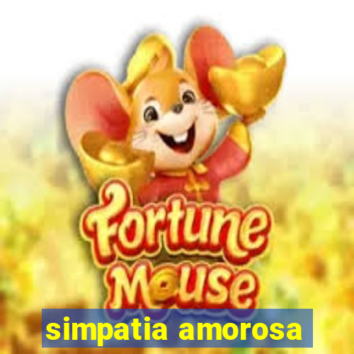 simpatia amorosa